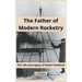 The Father of Modern Rocketry: The Life and Legacy of Robert Goddard