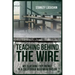 Teaching Behind the Wire: My Teaching Experience in a California Maximum Prison