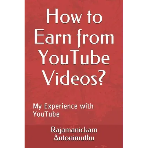 How to Earn from YouTube Videos?: My Experience with YouTube