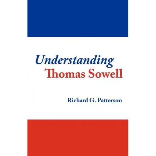 Understanding Thomas Sowell