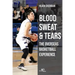 Blood, sweat & tears