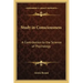 Study in Consciousness: A Contribution to the Science of Psychology