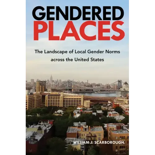 Gendered Places: The Landscape of Local Gender Norms across the United States