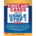 First Aid Cases for the USMLE Step 1, Fourth Edition