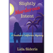 Slightly Murderous Intent: A Southern California Mystery