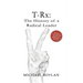 T-Rx: The History of a Radical Leader