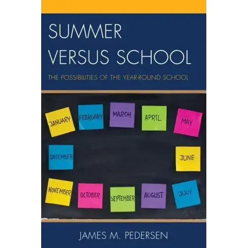 Summer versus School: The Possibilities of the Year-Round School
