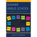 Summer versus School: The Possibilities of the Year-Round School