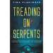 Treading On Serpents: A Daily Devotional for Those Who are Bullied, Gang Stalked, or Harassed
