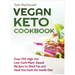 Vegan Keto Cookbook Over 190 High-Fat Low-Carb Plant-Based Recipes to Shed Fat and Heal You from the Inside Out