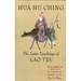 Hua Hu Ching: The Later Teachings of Lao Tsu