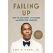 Failing Up: How to Take Risks, Aim Higher, and Never Stop Learning