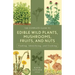 The Complete Guide to Edible Wild Plants, Mushrooms, Fruits, and Nuts