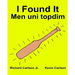 I Found It Men uni topdim: Children's Picture Book English-Uzbek (Bilingual Edition) (www.rich.center)
