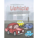 The Step-by-Step Way to Draw Vehicle: A Fun and Easy Drawing Book to Learn How to Draw Vehicles