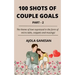 100 Shots of Couple Goals Part-2
