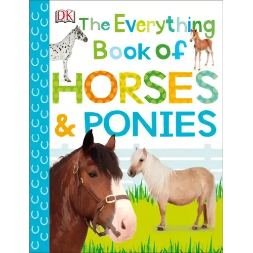 The Everything Book of Horses and Ponies