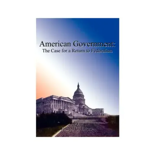 American Government: The Case for a Return to Federalism