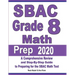 SBAC Grade 8 Math Prep 2020: A Comprehensive Review and Step-By-Step Guide to Preparing for the SBAC Math Test