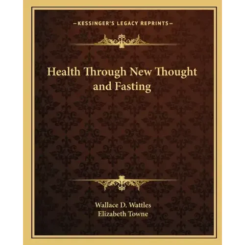 Health Through New Thought and Fasting