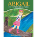 Abigail and The Wooded Path: A Children's STEM Picture Book About Nature for Kids Ages 4-8