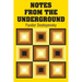 Notes from the Underground
