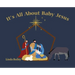 It's All About Baby Jesus
