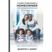 A Guide to Becoming a Homeowner for African-Americans (Yes it is different for us): Get the peace of mind of being "in the know" about your home buyin