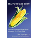 Wait For The Corn: Lessons Learned From Being Married To A Porn Star