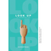 Look Up: Your Unexpected Guide to Good