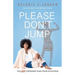 You Are Stronger Than Your Situations: Please Don't Jump