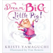 Dream Big, Little Pig!