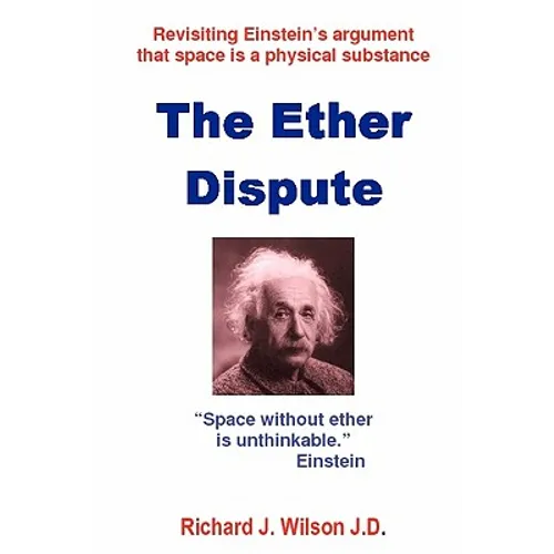 The Ether Dispute: Revisiting Einstein's argument that space is a physical substance