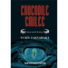 Crocodile Smiles: Short Shrift Fictions
