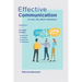 Effective Communication: 2 Books in 1: This Book Includes: Improve Your Social Skills + Improve Your Conversations (in Love, Life, Work)