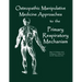 Osteopathic Manipulative Med Approaches to the Primary Respiratory Mechanism