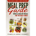 Meal Prep Guide: Quick & Healthy Meals for the Busy Family (Includes 40 Meal Prep Recipes)