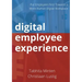 Digital employee experience: Put Employees First Towards a More Human Digital Workplace