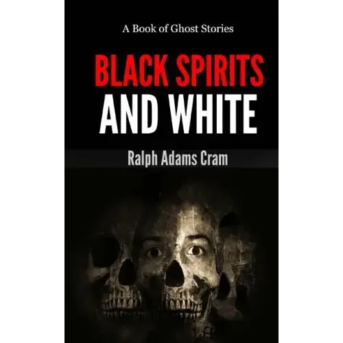 Black Spirits & White: A Book of Ghost Stories