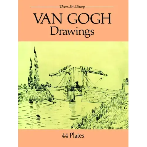 Van Gogh Drawings: 44 Plates