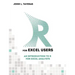 R for Excel Users: An Introduction to R for Excel Analysts