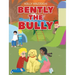 Bently the Bully