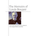The Memoirs of Louis Bouyer: From Youth and Conversion to Vatican II, the Liturgical Reform, and After