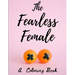 The Fearless Female: A Coloring Book for Strong Women