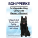 Schipperke. Schipperke Dog Complete Owners Manual. Schipperke book for care, costs, feeding, grooming, health and training.