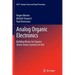 Analog Organic Electronics: Building Blocks for Organic Smart Sensor Systems on Foil