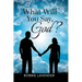 What Will You Say, God?