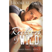 Reckless & Wild: A Romance