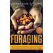 Foraging: The Ultimate Beginners Guide to Foraging Wild Edible Plants and Medicinal Herbs
