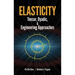 Elasticity: Tensor, Dyadic, and Engineering Approaches
